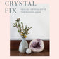 Crystal Fix: Healing Crystals