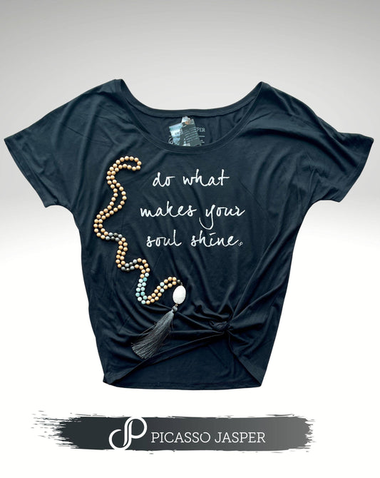 Do What Makes Your Soul SHINE Tee